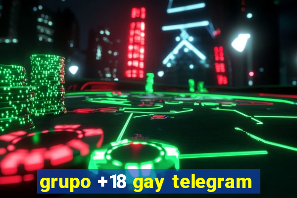 grupo +18 gay telegram